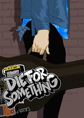 Die For Something