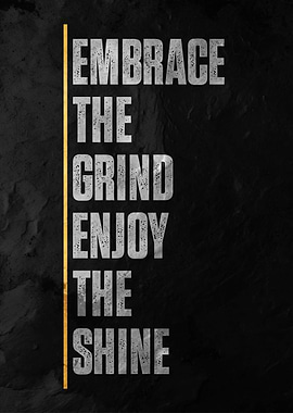 embrace the grind