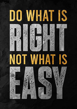 Do What Is Right not was is easy