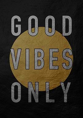 Good Vibes Only Poster