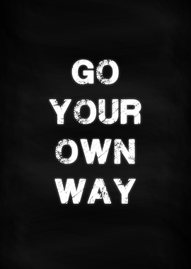 Go Your Own Way Quote
