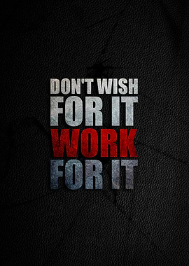 Work For It Motivation Poster