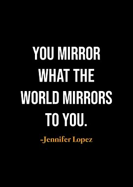Jennifer Lopez Quote