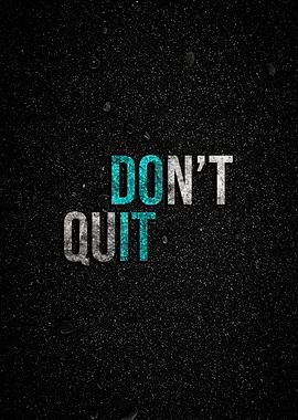 Don't Quit Motivation Poster
