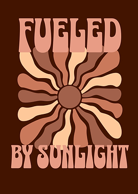 Fueled by Sunlight Boho Sun Retro Art