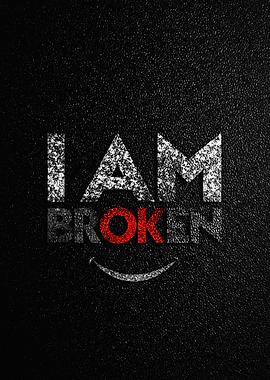 I Am Broken Text Art