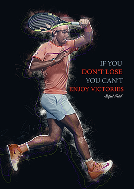 Rafael Nadal Tennis Quote