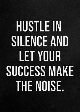 Hustle in Silence