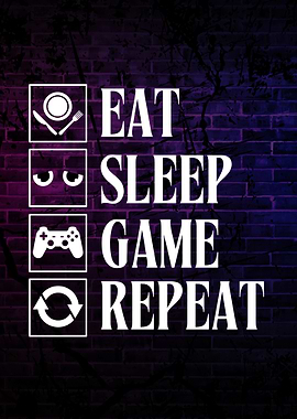 Eat Sleep Game Repeat