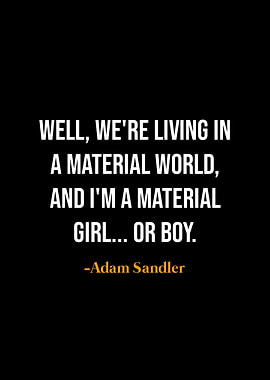 Adam Sandler Quote