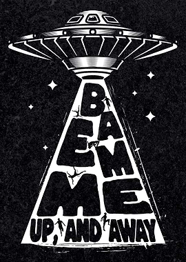 UFO OVNI Beam Me Up And Away Space