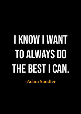 Adam Sandler Quote