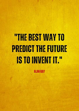 Alan Kay Quote - Future Invention