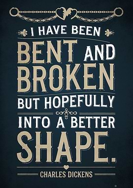 Bent and Broken Quote