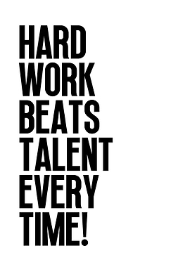 Hard Work Beats Talent