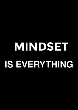 Mindset Is Everything