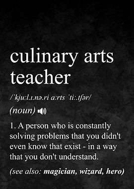 Culinary Arts Teacher Definition