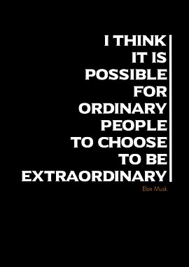 Elon Musk Quote - Extraordinary