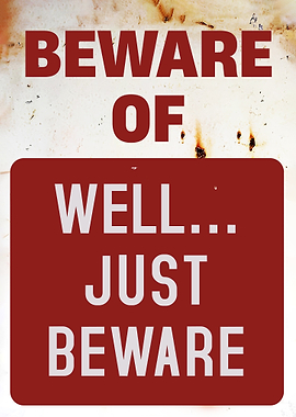 Funny Beware Of Sign