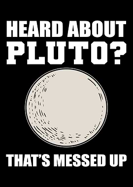 Heard about Pluto? Science