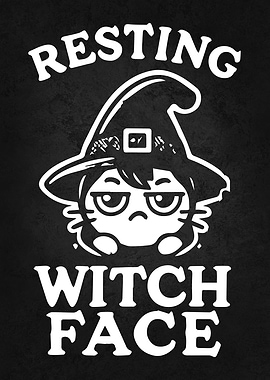 Resting Witch Face - Funny Cute Grumpy Halloween Witch Vibes