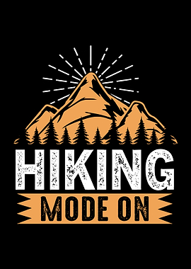 outdoor activities Saying : Hiking Mode On