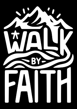 Walk by Faith Mountain Design
