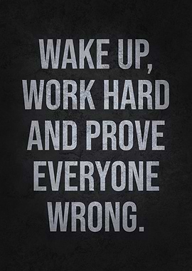 Prove Everyone Wrong, Motivational