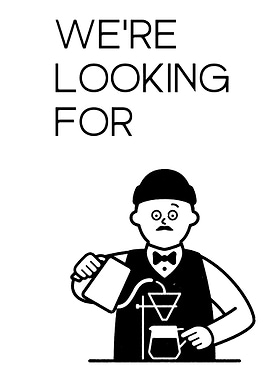 We're Looking for Coffee