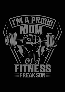 Proud Mom of a Fitness Freak Son