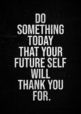 Motivation Quote Do Something Today