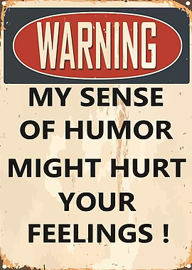 Warning: Sense of Humor