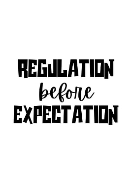 Regulation Before Expectation
