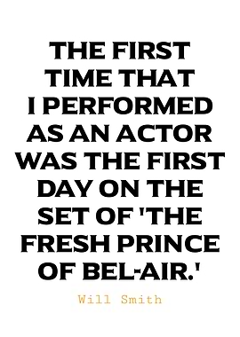 Will Smith Quote - Fresh Prince