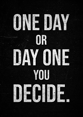 One Day or Day One