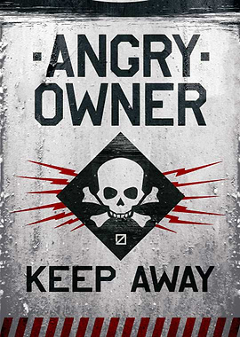 Angry Owner Warning Sign