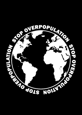 Stop Overpopulation Earth