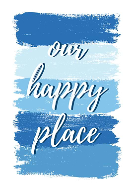 Our Happy Place Home Quote