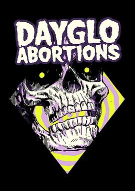 Dayglo Abortions