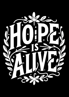 Hope Is Alive Typography