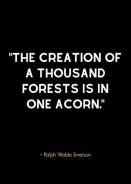 Emerson Quote - Acorn & Forests