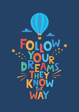 Follow Your Dreams