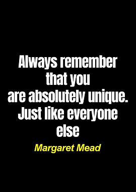 Unique Quote by Margaret Mead