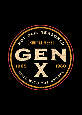 Gen X - Not Old, Seasoned