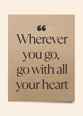 Wherever You Go, Go With All Your Heart