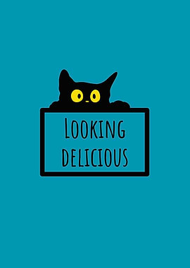 Looking Delicious - Cat