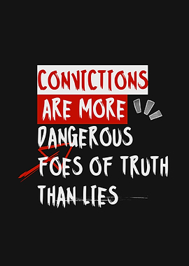 Conviction vs Truth