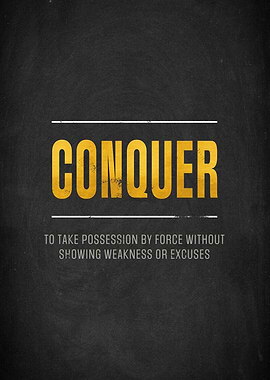 Conquer - Motivational Quote