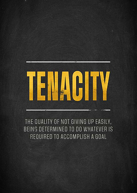 Tenacity Quote Poster