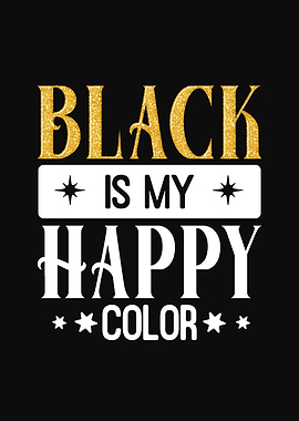 Black is My Happy Color